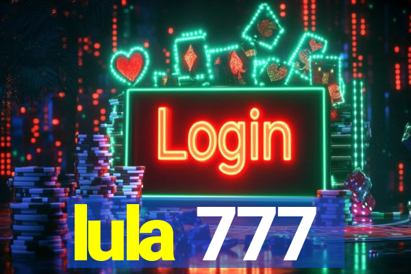 lula 777